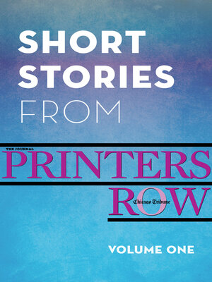 cover image of Short Stories from Printers Row, Volume One